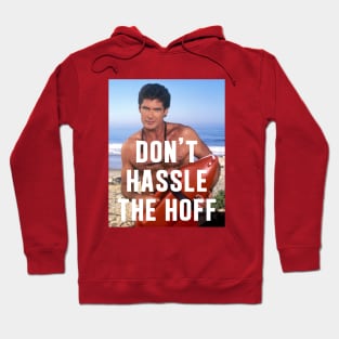 Don't Hassle The Hoff Hoodie